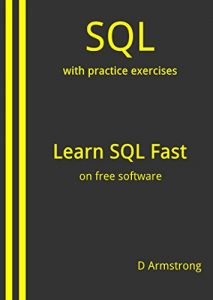 Baixar SQL: with practice exercises, Learn SQL Fast, on free software (English Edition) pdf, epub, ebook