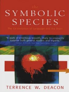 Baixar The Symbolic Species: The Co-evolution of Language and the Brain pdf, epub, ebook
