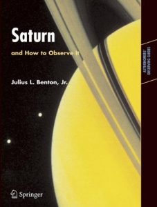 Baixar Saturn and How to Observe It (Astronomers’ Observing Guides) pdf, epub, ebook