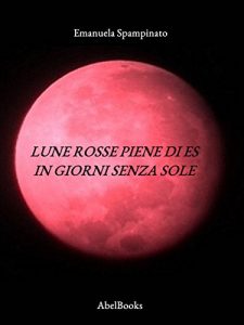 Baixar Lune rosse piene di Es in giorni senza sole pdf, epub, ebook