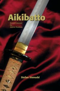 Baixar Aikibatto: Sword Exercises for Aikido Students (English Edition) pdf, epub, ebook