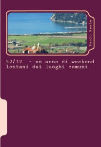 Baixar 52-12 Un anno di weekend lontani dai luoghi comuni pdf, epub, ebook