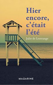 Baixar Hier encore, c’était l’été (French Edition) pdf, epub, ebook