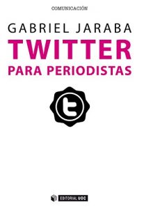 Baixar Twitter para periodistas (Manuales) pdf, epub, ebook