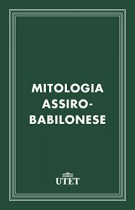 Baixar Mitologia assiro-babilonese (Classici della religione) pdf, epub, ebook