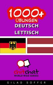 Baixar 1000+ Übungen Deutsch – Lettisch (ChitChat WorldWide) (Corsican Edition) pdf, epub, ebook