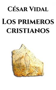 Baixar Los primeros cristianos (Spanish Edition) pdf, epub, ebook