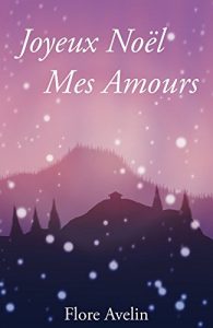 Baixar Joyeux Noël, Mes Amours (French Edition) pdf, epub, ebook