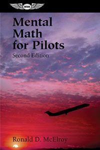 Baixar Mental Math for Pilots: A Study Guide (Professional Aviation series) pdf, epub, ebook