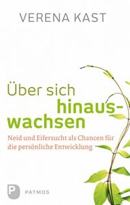 Baixar Über sich hinauswachsen: Neid und Eifersucht als Chancen für die persönliche Entwicklung (German Edition) pdf, epub, ebook