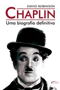 Baixar Chaplin – Uma biografia definitiva pdf, epub, ebook