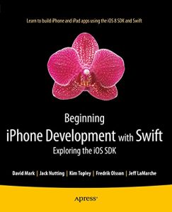 Baixar Beginning iPhone Development with Swift: Exploring the iOS SDK pdf, epub, ebook