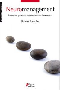 Baixar Neuromanagement: Pour tirer parti des inconscients de l’entreprise (French Edition) pdf, epub, ebook