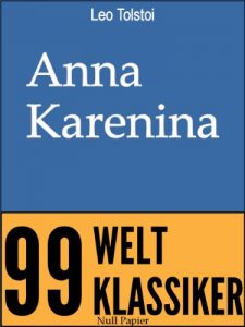 Baixar Anna Karenina: Vollständige Ausgabe (99 Welt-Klassiker) (German Edition) pdf, epub, ebook