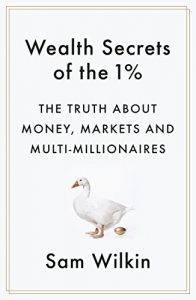 Baixar Wealth Secrets of the 1%: The Truth About Money, Markets and Multi-Millionaires (English Edition) pdf, epub, ebook