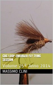 Baixar CDC Loop Emerger Fly Tying Session: Volume 25° Anno 2014 (Fly Tying Sessions) pdf, epub, ebook