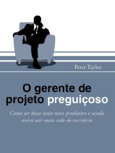 Baixar O gerente de projeto preguiçoso pdf, epub, ebook