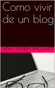 Baixar Como vivir de un blog (Spanish Edition) pdf, epub, ebook