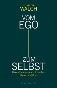 Baixar Vom Ego zum Selbst: Grundlinien eines spirituellen Menschenbildes pdf, epub, ebook