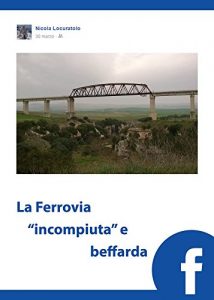 Baixar La Ferrovia “incompiuta” e beffarda pdf, epub, ebook