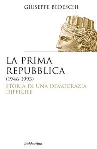 Baixar La prima Repubblica (1946-1993): Storia di una democrazia difficile (Saggi) pdf, epub, ebook