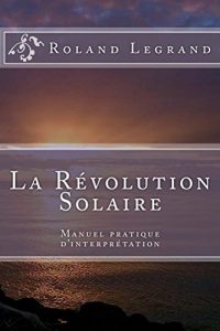 Baixar La Révolution Solaire: Guide pratique d’interprétation (French Edition) pdf, epub, ebook