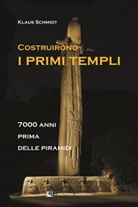 Baixar Costruirono i primi templi: 1 (passato remoto) pdf, epub, ebook