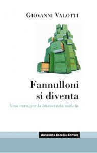 Baixar Fannulloni si diventa: Una cura per la burocrazia malata (Itinerari) pdf, epub, ebook