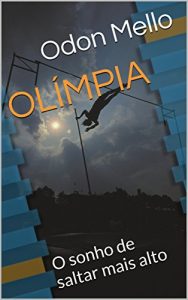 Baixar OLÍMPIA: O sonho de saltar mais alto (Portuguese Edition) pdf, epub, ebook