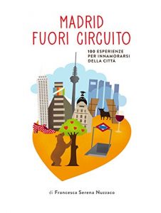 Baixar Madrid fuori circuito – 100 esperienze imperdibili a madrid pdf, epub, ebook