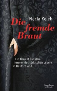 Baixar Die fremde Braut: Ein Bericht aus dem Inneren des türkischen Lebens in Deutschland pdf, epub, ebook