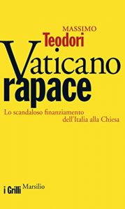 Baixar Vaticano rapace: Lo scandaloso finanziamento dell’Italia alla Chiesa (I grilli) pdf, epub, ebook