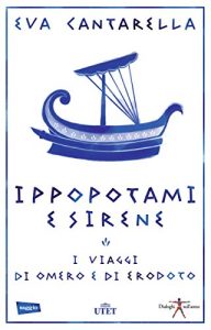 Baixar Ippopotami e sirene: I viaggi di Omero e di Erodoto pdf, epub, ebook