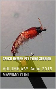 Baixar Czech Nymph Fly Tying Session: VOLUME 45° Anno 2015 pdf, epub, ebook