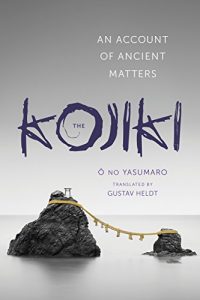 Baixar The Kojiki: An Account of Ancient Matters (Translations from the Asian Classics) pdf, epub, ebook