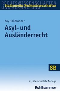 Baixar Asyl- und Ausländerrecht (SR-Studienreihe Rechtswissenschaften) (German Edition) pdf, epub, ebook