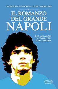 Baixar Il romanzo del grande Napoli (eNewton Saggistica) pdf, epub, ebook