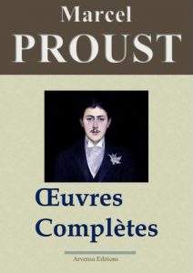 Baixar Marcel Proust: Oeuvres complètes – Les 40 titres et annexes (annotés et illustrés) (French Edition) pdf, epub, ebook