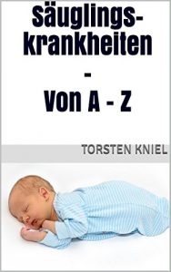 Baixar Säuglingskrankheiten – Von A – Z (German Edition) pdf, epub, ebook