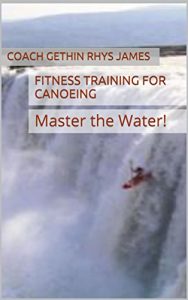 Baixar Fitness Training for Canoeing: Master the Water! (English Edition) pdf, epub, ebook