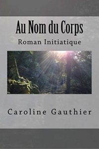 Baixar AU NOM DU CORPS (French Edition) pdf, epub, ebook