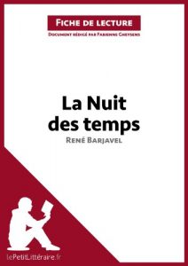 Baixar La Nuit des temps de René Barjavel (Fiche de lecture): Résumé complet et analyse détaillée de l’oeuvre (French Edition) pdf, epub, ebook