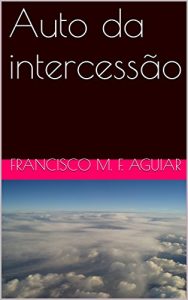 Baixar Auto da intercessão (Portuguese Edition) pdf, epub, ebook