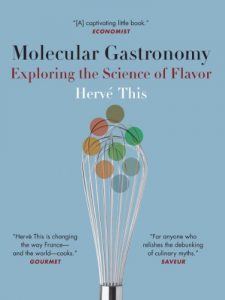 Baixar Molecular Gastronomy: Exploring the Science of Flavor (Arts and Traditions of the Table: Perspectives on Culinary History) pdf, epub, ebook