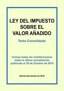 Baixar Ley del Impuesto sobre el Valor Añadido – IVA: Texto consolidado de la Ley del Impuesto sobre el Valor Añadido – IVA (Spanish Edition) pdf, epub, ebook