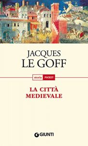 Baixar La città medievale (Storia pocket) pdf, epub, ebook