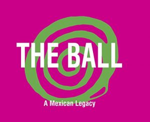 Baixar The ball, a Mexican Legacy (English Edition) pdf, epub, ebook