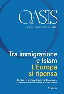 Baixar Oasis n. 24, Tra immigrazione e Islam. L’Europa si ripensa: Novembre 2016 (Italian Edition) pdf, epub, ebook