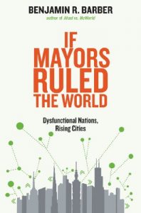 Baixar If Mayors Ruled the World pdf, epub, ebook