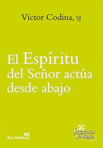 Baixar EL ESPÍRITU DEL SEÑOR ACTÚA DESDE ABAJO (Presencia Teológica) pdf, epub, ebook